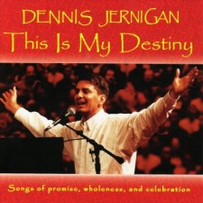 Dennis Jernigan - This Is My Destiny (CD)